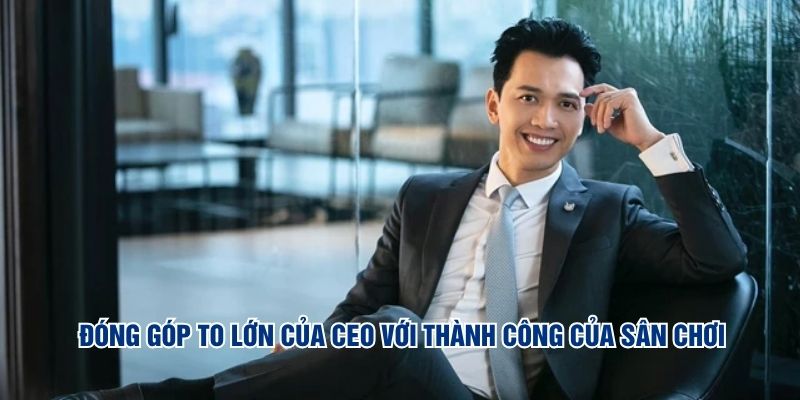 Tác Giả Nguyễn Hoài Nam - Người Đứng Sau Thành Công Sunwin 6 Đóng góp to lớn của CEO với thành công của sân chơi